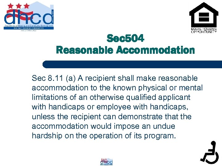 Sec 504 Reasonable Accommodation Sec 8. 11 (a) A recipient shall make reasonable accommodation
