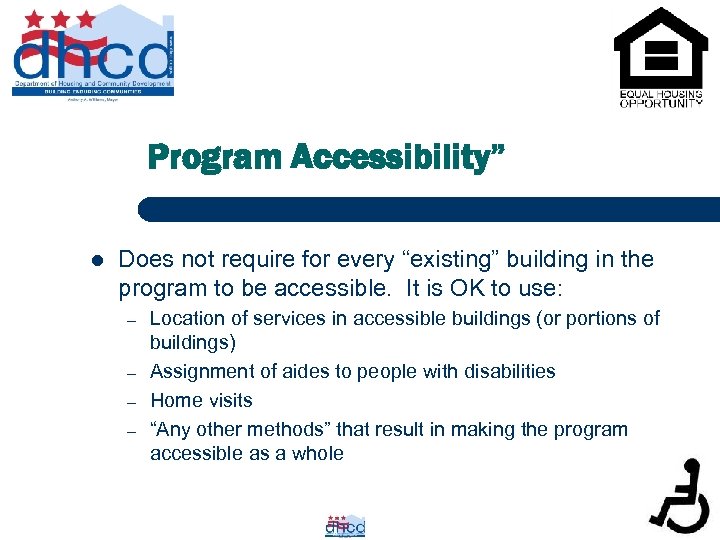 Program Accessibility” l Does not require for every “existing” building in the program to