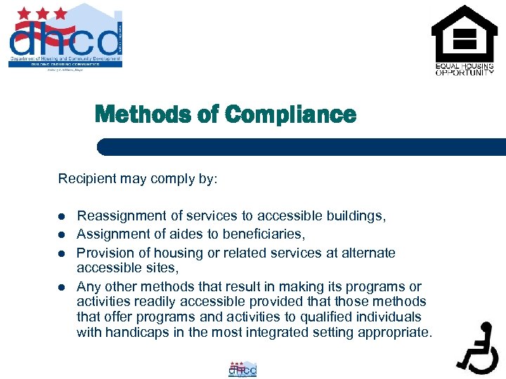 Methods of Compliance Recipient may comply by: l l Reassignment of services to accessible