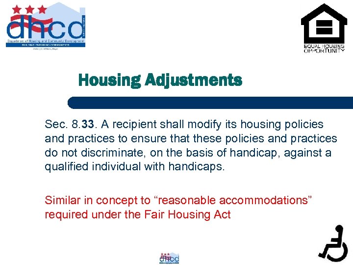 Housing Adjustments Sec. 8. 33. A recipient shall modify its housing policies and practices