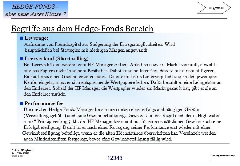 HEDGE-FONDS eine neue Asset Klasse ? allgemein Begriffe aus dem Hedge-Fonds Bereich <Leverage: Aufnahme