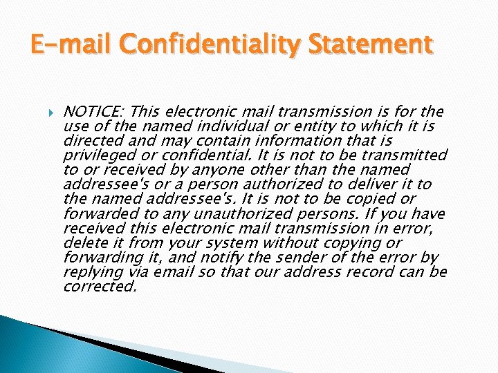 E-mail Confidentiality Statement NOTICE: This electronic mail transmission is for the use of the