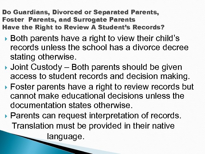 Do Guardians, Divorced or Separated Parents, Foster Parents, and Surrogate Parents Have the Right