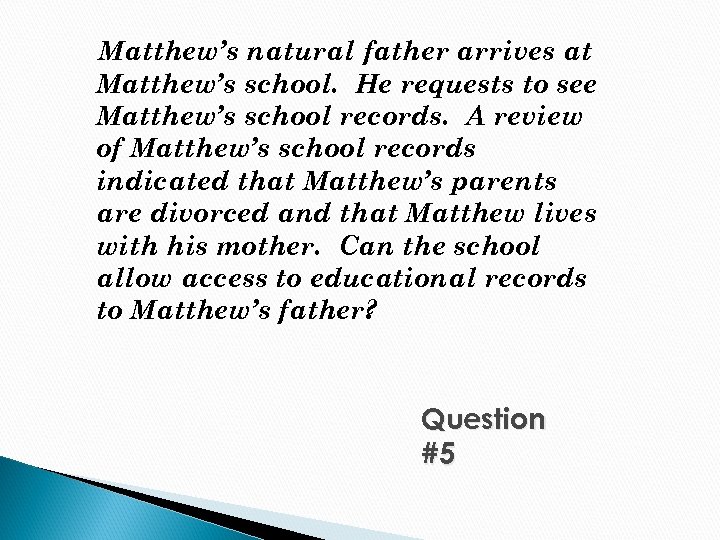 Matthew’s natural father arrives at Matthew’s school. He requests to see Matthew’s school records.