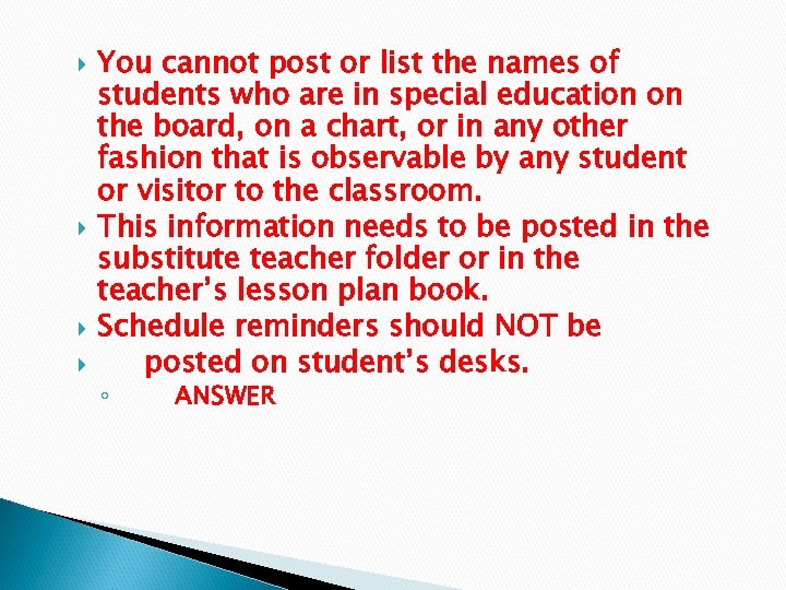  You cannot post or list the names of students who are in special