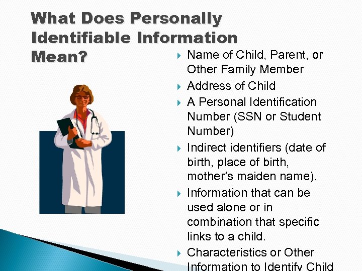 What Does Personally Identifiable Information Name of Child, Parent, or Mean? Other Family Member
