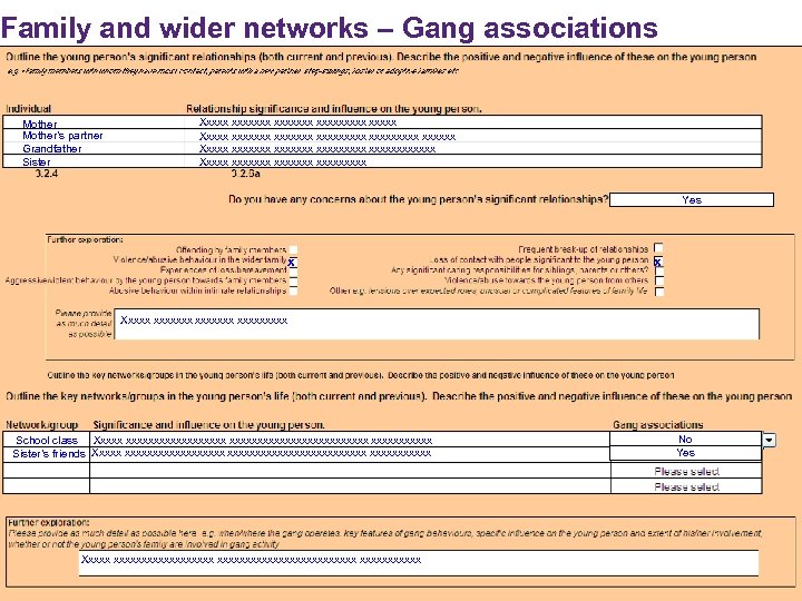 Family and wider networks – Gang associations Mother’s partner Grandfather Sister Xxxxxxxx xxxxxxxxx xxxxxxxxx