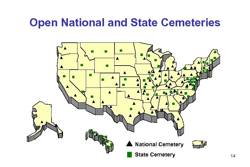 Open National and State Cemeteries National Cemetery State Cemetery 14 