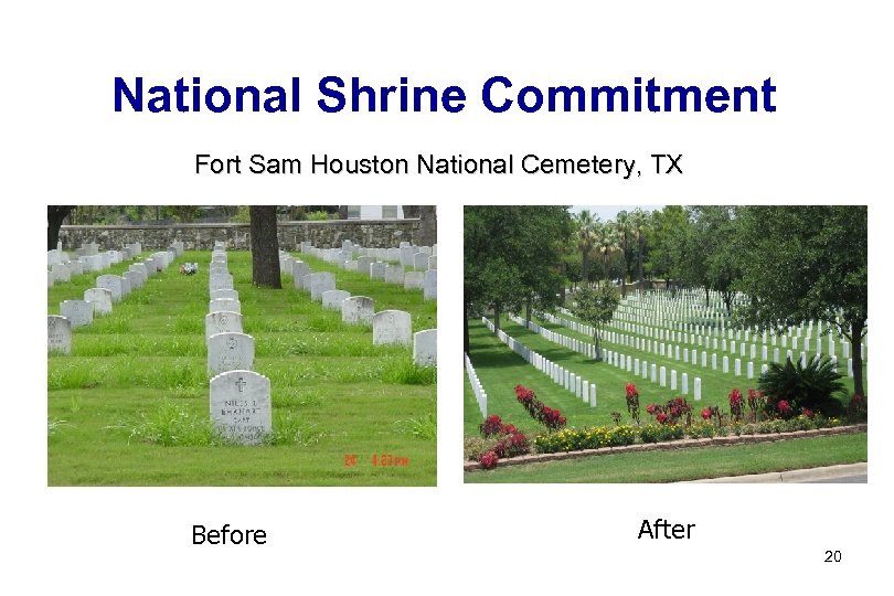 National Shrine Commitment Fort Sam Houston National Cemetery, TX Before After 20 