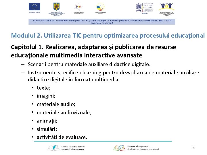 Modulul 2. Utilizarea TIC pentru optimizarea procesului educaţional Capitolul 1. Realizarea, adaptarea şi publicarea