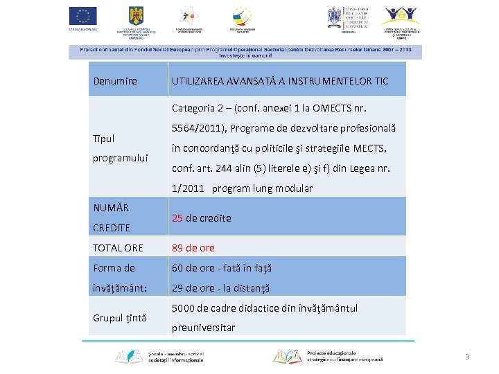 Denumire UTILIZAREA AVANSATĂ A INSTRUMENTELOR TIC Categoria 2 – (conf. anexei 1 la OMECTS