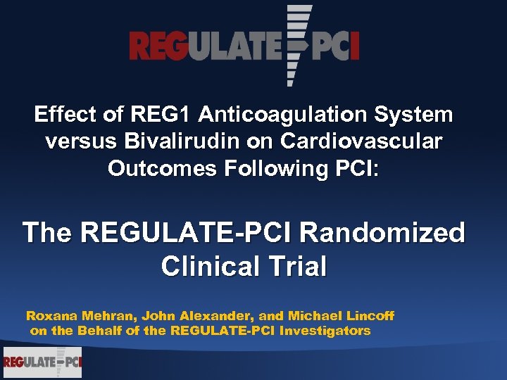 Effect of REG 1 Anticoagulation System versus Bivalirudin on Cardiovascular Outcomes Following PCI: The