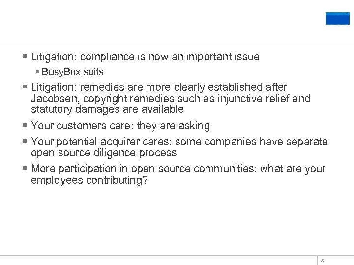 Why Do You Care? § Litigation: compliance is now an important issue § Busy.