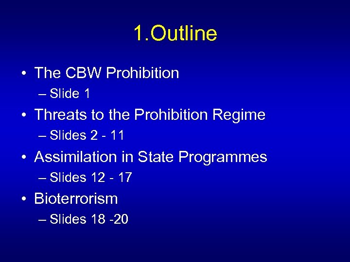 1. Outline • The CBW Prohibition – Slide 1 • Threats to the Prohibition