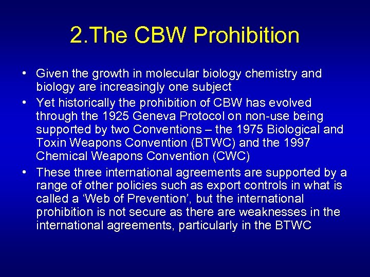 2. The CBW Prohibition • Given the growth in molecular biology chemistry and biology