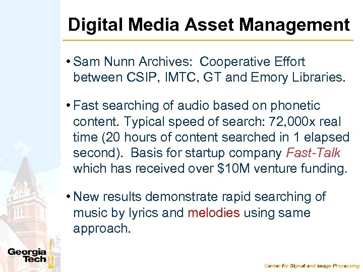 Digital Media Asset Management • Sam Nunn Archives: Cooperative Effort between CSIP, IMTC, GT