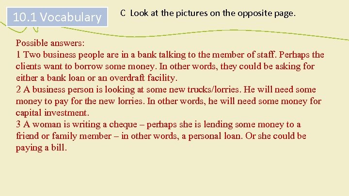 10. 1 Vocabulary C Look at the pictures on the opposite page. Possible answers: