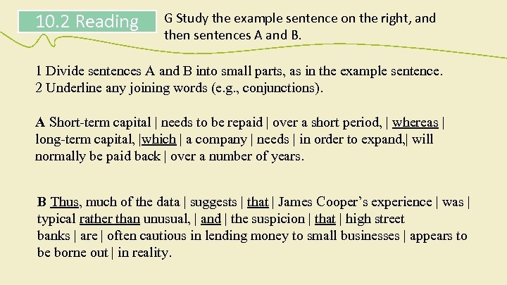 10. 2 Reading G Study the example sentence on the right, and then sentences