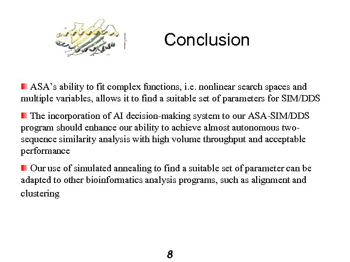 Conclusion ASA’s ability to fit complex functions, i. e. nonlinear search spaces and multiple
