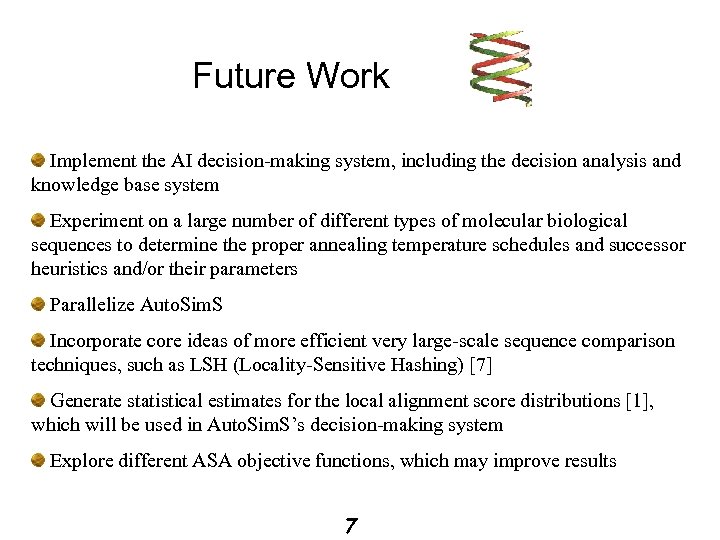 Future Work Implement the AI decision-making system, including the decision analysis and knowledge base