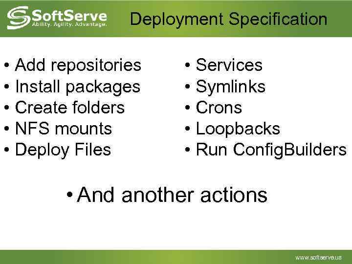 Deployment Specification • Add repositories • Install packages • Create folders • NFS mounts