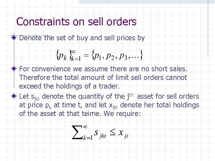Constraints on sell orders Denote the set of buy and sell prices by For