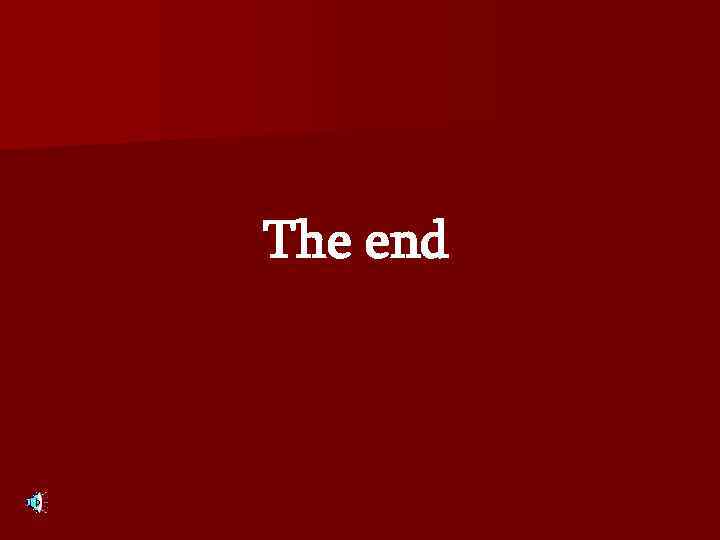 The end 