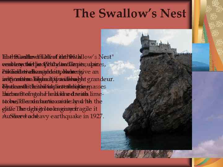 The Swallow’s Nest In the second half of or "Swallow’s Nest" The Swallowґs. Love"