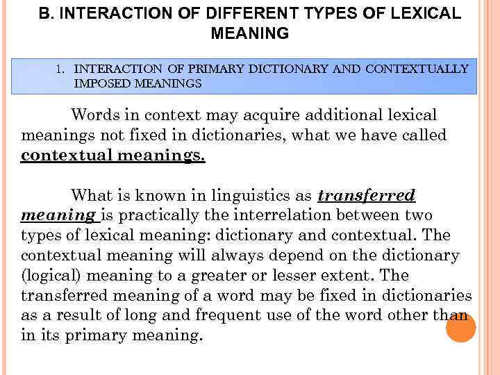 B. INTERACTION OF DIFFERENT TYPES OF LEXICAL MEANING 1. INTERACTION OF PRIMARY DICTIONARY AND