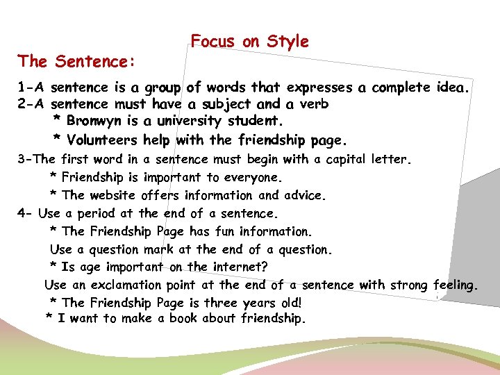 The Sentence: Focus on Style 1 -A sentence is a group of words that
