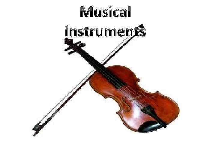Musical instruments 