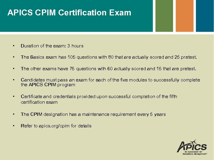 APICS CPIM Certification Exam • Duration of the exam: 3 hours • The Basics