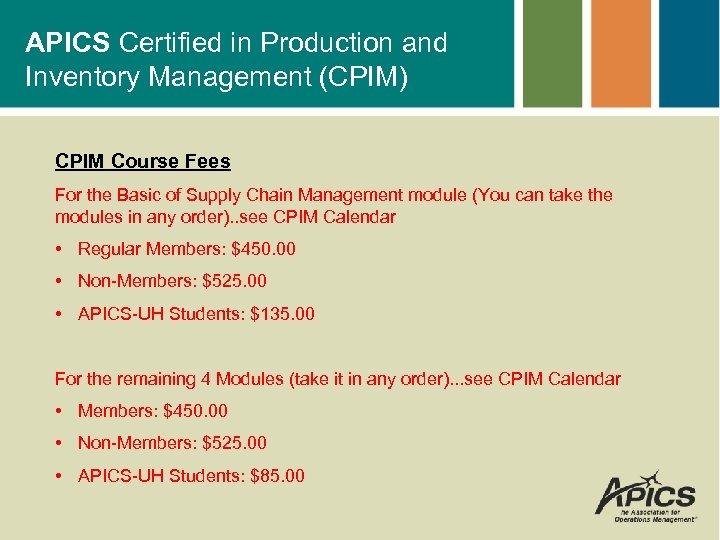 APICS Certified in Production and Inventory Management (CPIM) CPIM Course Fees For the Basic