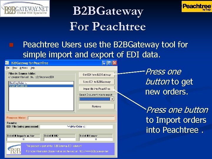 B 2 BGateway For Peachtree n Peachtree Users use the B 2 BGateway tool