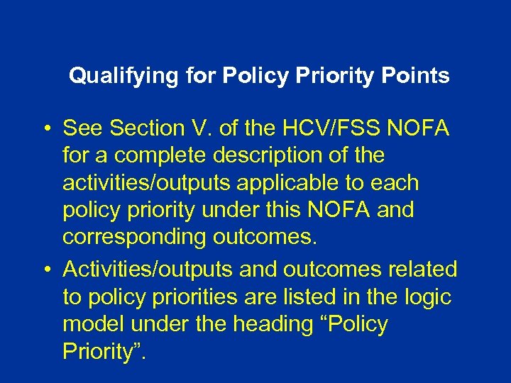 Qualifying for Policy Priority Points • See Section V. of the HCV/FSS NOFA for