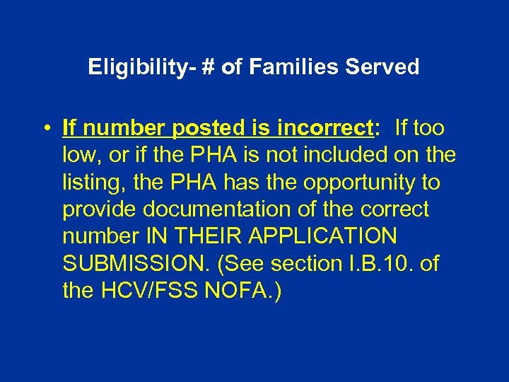 Eligibility- # of Families Served • If number posted is incorrect: If too low,