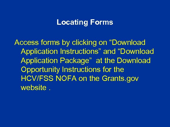 Locating Forms Access forms by clicking on “Download Application Instructions” and “Download Application Package”