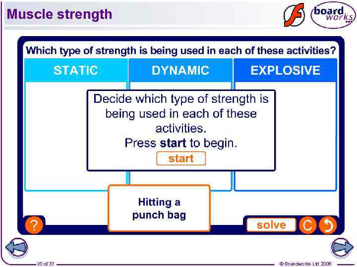 Muscle strength 20 of 33 © Boardworks Ltd 2006 