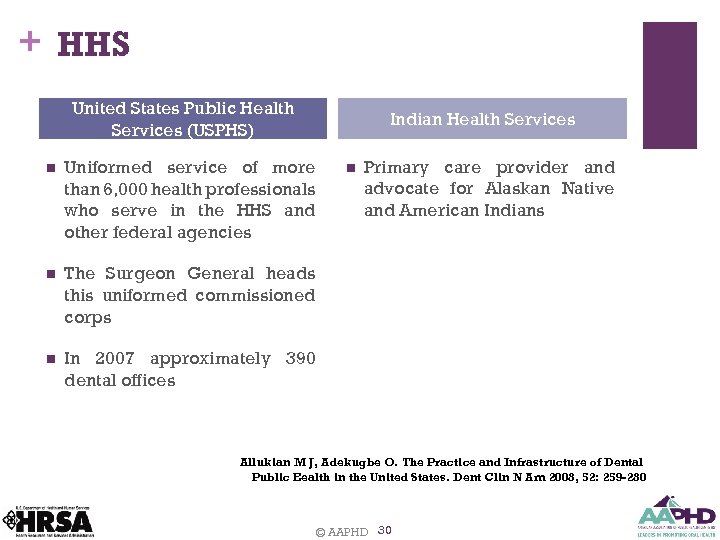 + HHS 30 United States Public Health Services (USPHS) n Uniformed service of more