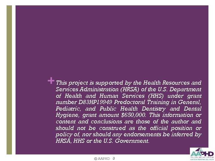 + This project is supported by the Health Resources and Services Administration (HRSA) of