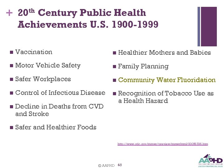 + 20 th Century Public Health Achievements U. S. 1900 -1999 48 n Vaccination