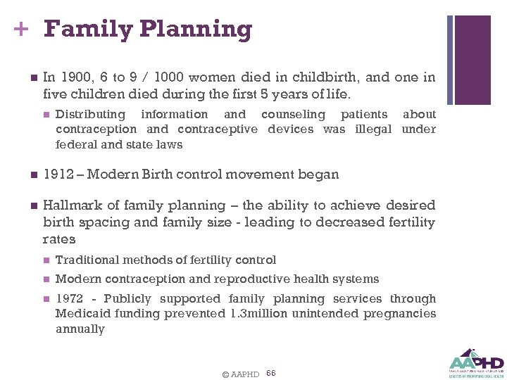 + Family Planning n In 1900, 6 to 9 / 1000 women died in