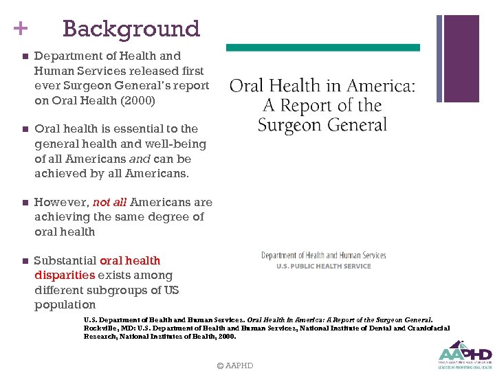 + Background n Department of Health and Human Services released first ever Surgeon General’s