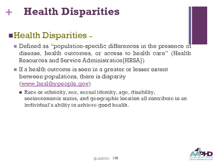 Health Disparities + n Health n n Disparities – Defined as “population-specific differences in