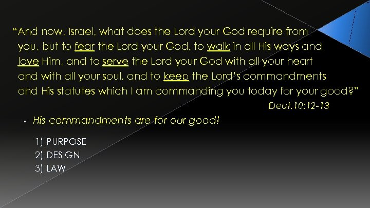 “And now, Israel, what does the Lord your God require from you, but to