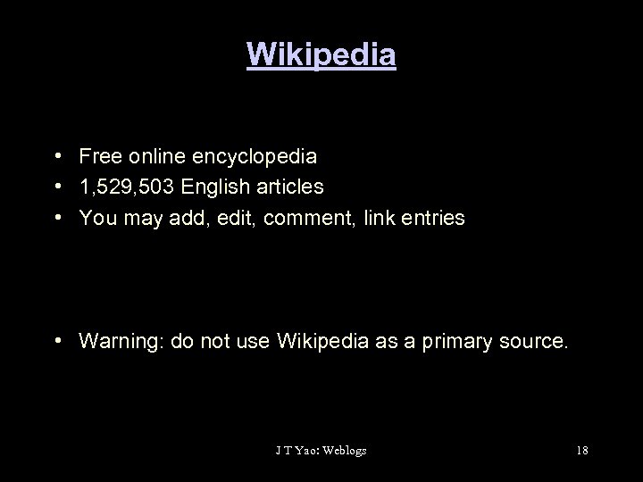 Wikipedia • Free online encyclopedia • 1, 529, 503 English articles • You may