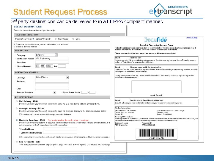 Student Request Process 3 rd party destinations can be delivered to in a FERPA