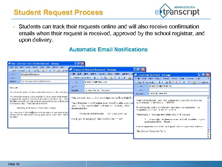 Student Request Process • Students can track their requests online and will also receive