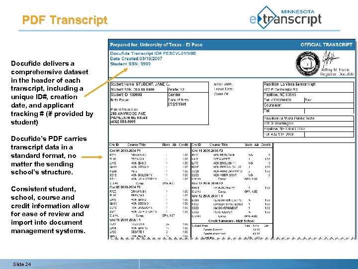 PDF Transcript Docufide delivers a comprehensive dataset in the header of each transcript, including