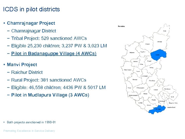 ICDS in pilot districts • Chamrajnagar Project − Chamrajnagar District − Tribal Project: 529